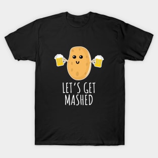 Let's Get Mashed T-Shirt